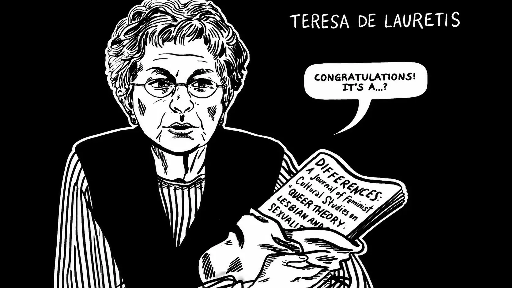 Black and white comic portrait of Teresa de Lauretis holding 'Differences' journal.