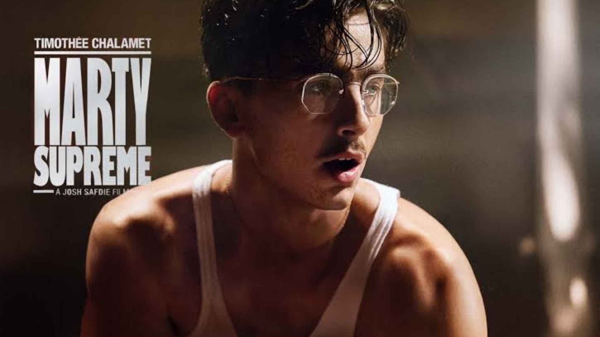 Intense film poster showing Timothee in glasses and tank top breathing hard Marty Supreme ad
